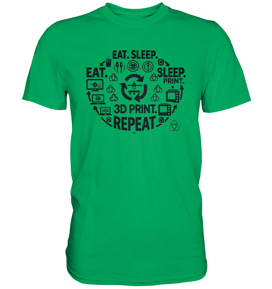 Premium T-Shirts mit dem Design "Eat. Sleep. 3D Print. Repeat."