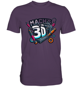 T-Shirts mit dem Design „Mach's in 3D“ in vielen Farben und Größen - Premium Shirt