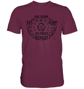 Premium T-Shirts mit dem Design "Eat. Sleep. 3D Print. Repeat."