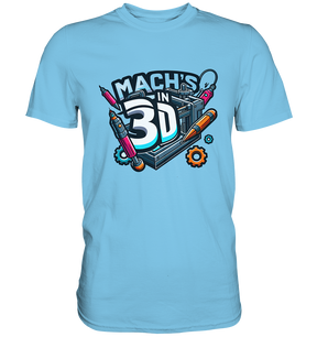 T-Shirts mit dem Design „Mach's in 3D“ in vielen Farben und Größen - Premium Shirt