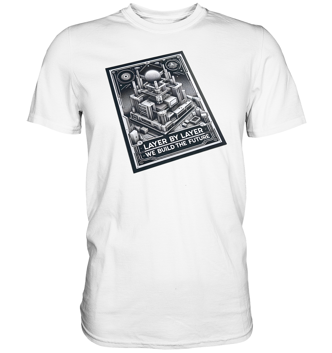 T-Shirts mit dem Design „Layer by Layer We Build the Future“ für 3D-Druck-Enthusiasten - Premium Shirt