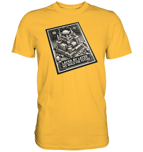 T-Shirts mit dem Design „Layer by Layer We Build the Future“ für 3D-Druck-Enthusiasten - Premium Shirt